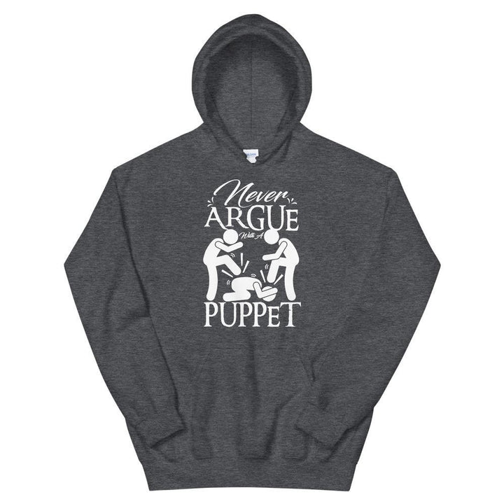 "Never Argue With A Puppet" - Action Hoodie - Pinned Up Ink