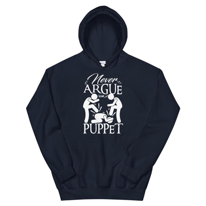 "Never Argue With A Puppet" - Action Hoodie - Pinned Up Ink