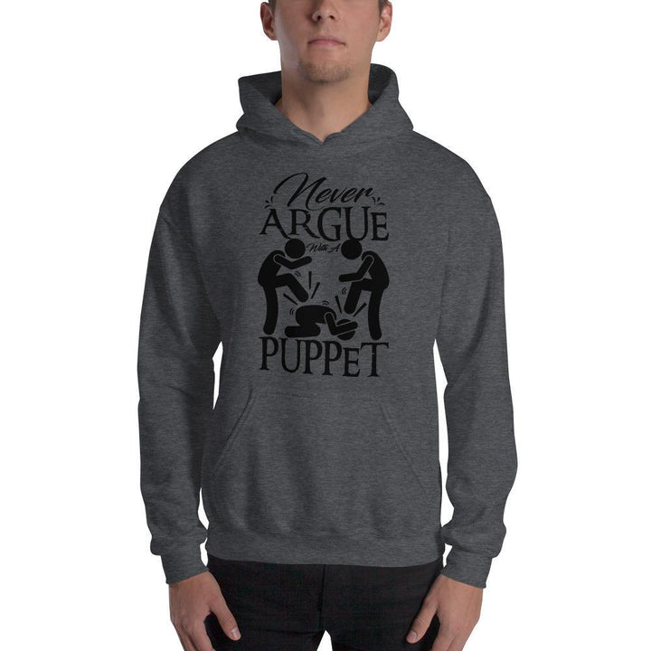 "Never Argue With A Puppet"- Action Hoodie - Pinned Up Ink