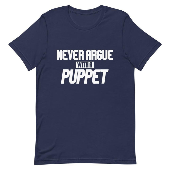 "Never Argue With A Puppet" Short - Sleeve Unisex T-Shirt - Pinned Up Ink