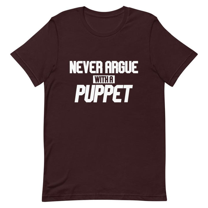 "Never Argue With A Puppet" Short - Sleeve Unisex T-Shirt - Pinned Up Ink