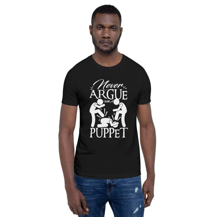 "Never Argue With A Puppet" Short-Sleeve Unisex T-Shirt - Pinned Up Ink