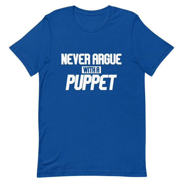 "Never Argue With A Puppet" Short - Sleeve Unisex T-Shirt - Pinned Up Ink