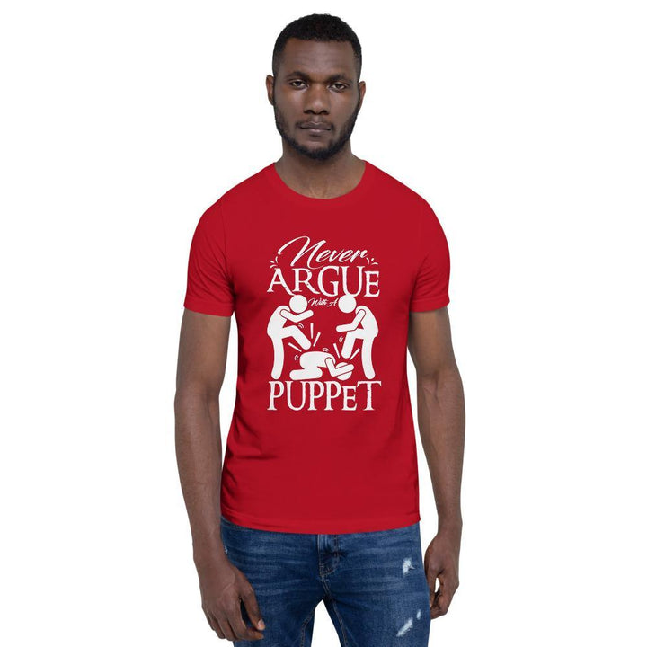 "Never Argue With A Puppet" Short-Sleeve Unisex T-Shirt - Pinned Up Ink