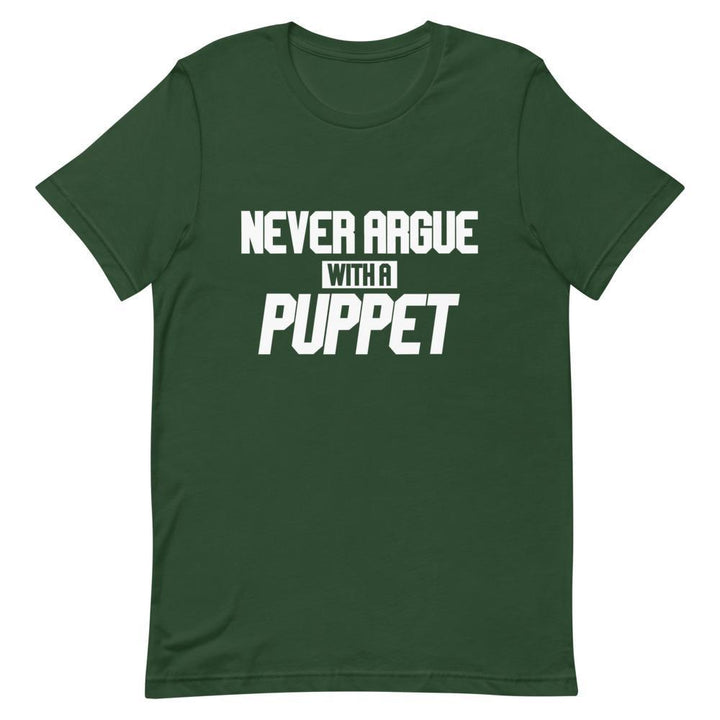 "Never Argue With A Puppet" Short - Sleeve Unisex T-Shirt - Pinned Up Ink